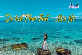 Tự Túc Mới Cập Nhật Kinh Nghiệm Du Lịch Phan Thiết Bình Thuận