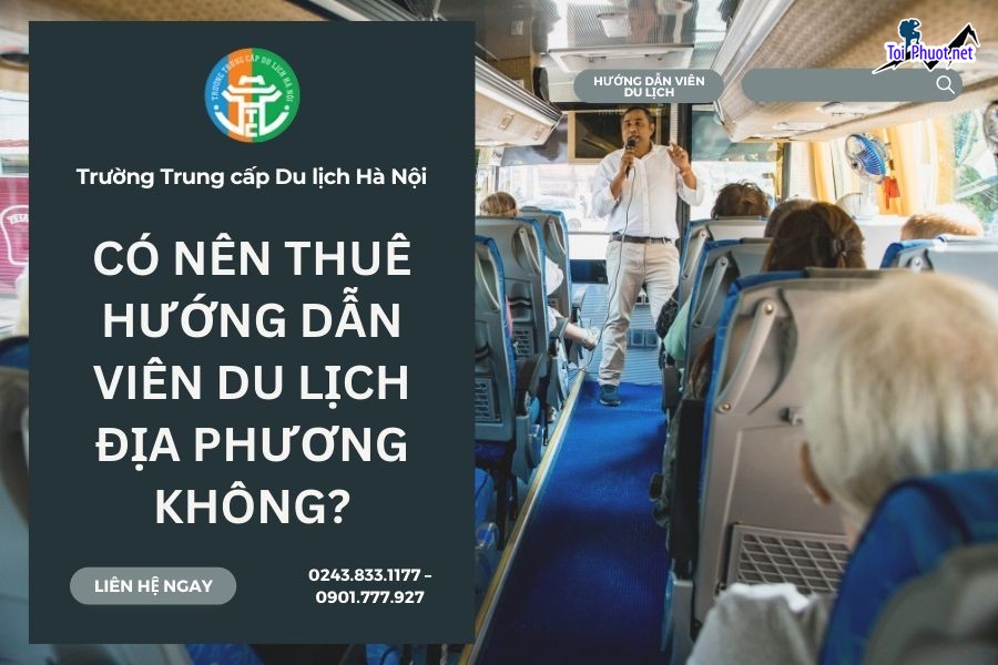 Có nên thuê Dịch vụ hướng dẫn viên du lịch địa phương hay không (2)