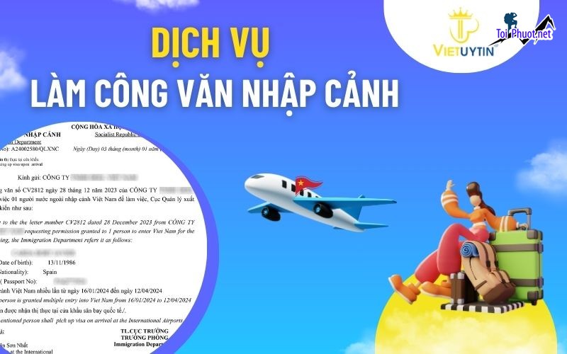 Dịch vụ hỗ trợ thủ tục nhập cảnh nhanh chóng và đẩy đủ hồ sơ cho bạn (3)