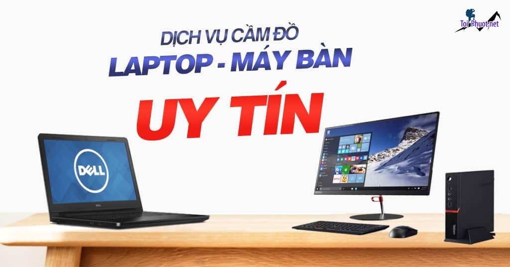 Tiệm Dịch vụ cầm đồ laptop máy tính máy ảnh Lạng Sơn lãi suất thấp 1, bảo mật giá rẻ Uy tín nhanh gọn hàng đầu (2)