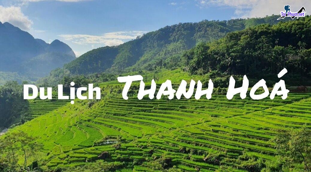 Kinh Nghiệm du lịch Thanh Hóa